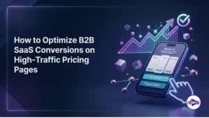 B2B SaaS Conversion Optimization: A 2026 Guide
